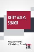 Betty Wales, Senior