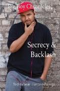 Big Boy Chronicles, Secrecy & Backlash