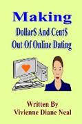 Making Dollar$ and Cent$ Out of Online Dating
