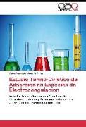 Estudio Termo-Cinetico de Adsorcion en Especies de Electrocoagulacion