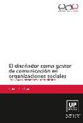 El diseñador como gestor de comunicación en organizaciones sociales