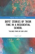 Boys’ Stories of Their Time in a Residential School