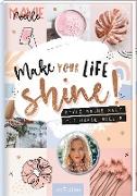 Make your life shine!