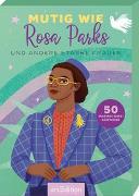 Mutig wie Rosa Parks und andere starke Frauen