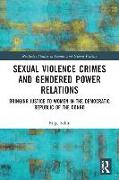 Sexual Violence Crimes and Gendered Power Relations