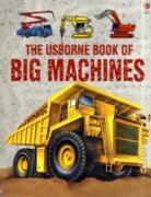 The Usborne Book of Big Machines