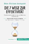 Die 7 Wege zur Effektivität. Zusammenfassung & Analyse des Bestsellers von Stephen R. Covey