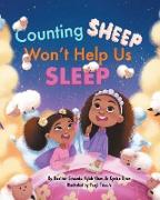 Counting Sheep Won't Help Us Sleep
