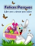 Libro para colorear de Feliz Pascua para niños: Lindo libro para colorear de Pascua con el Conejo de Pascua y sus amigos para todos los niños y niñas