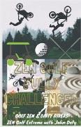 Zen Golf. Fully Challenged. Golf Zen & Dirty Bikers. Zen Extreme Golf With John Doty. FMX Zen Polo