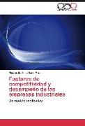 Factores de competitividad y desempeño de las empresas industriales