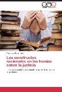 Los constructos racionales en las teorías sobre la justicia