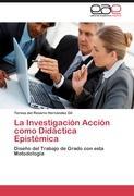 La Investigación Acción como Didáctica Epistémica