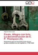 Finale, Allegro con brio. La deconstrucción de E. P. Thompson (II)