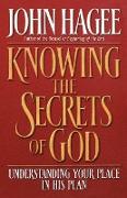 Knowing the Secrets of God: Understanding Your Place in His Plan