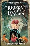 Rivers of London 09: Deadly Ever After