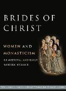 Brides of Christ: Women and Monasticism in Medieval and Early Modern Ireland