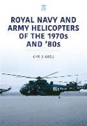 Royal Navy and Army Helicopters of the 1970s and '80s