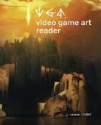 Video Game Art Reader: Volume 1