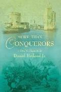 More Than Conquerors: A Tale of the Huguenots
