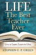 LIFE - The Best Teacher Ever