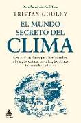 Mundo Secreto del Clima, El