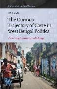 The Curious Trajectory of Caste in West Bengal Politics: Chronicling Continuity and Change