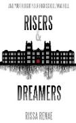 Risers and Dreamers