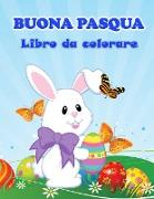 Libro da colorare Pasqua felice: Divertente libro di attività per bambini piccoli e prescolari con immagini di Pasqua