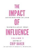 The Impact of Influence Volume 3