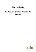 Le Pouvoir Civil an Concile de Trente