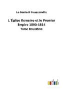 L´Église Romaine et le Premier Empire 1800-1814