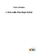 L´Arte nella Vita Degli Artisti