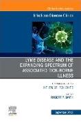 Lyme Disease and the Expanded Spectrum of Blacklegged Tick-Borne Infections, an Issue of Infectious Disease Clinics of North America