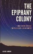 The Epiphany Colony: The Murder of Vincent Cortez