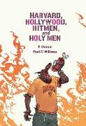 Harvard, Hollywood, Hitmen, and Holy Men: A Memoir