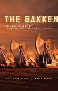 The Bakken: An Archaeology of an Industrial Landscape