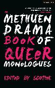 The Methuen Drama Book of Queer Monologues