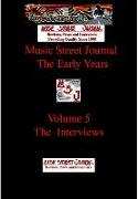 Music Street Journal: The Early Years Volume 5 - The Interviews Hard Cover Edition