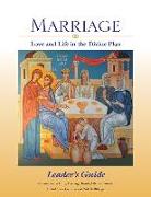 Marriage: Love and Life in the Divine Plan: Leader's Guide