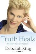 Truth Heals: What You Hide Can Hurt You