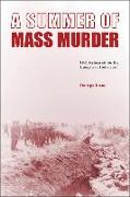 A Summer of Mass Murder