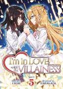 I'm in Love with the Villainess (Light Novel) Vol. 5