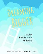 Dreaming Bigger: Jewish Leadership for Teens