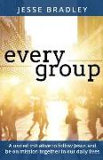 Every Group: A united initiative to follow Jesus and be on mission together in our daily lives