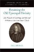 Retaining the Old Episcopal Divinity