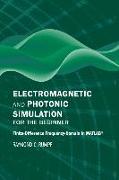 Electromagnetic and Photonic Simulation for the Beginner: Finite-Difference Frequency-Domain in MATLAB (R)