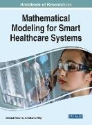 Handbook of Research on Mathematical Modeling for Smart Healthcare Systems