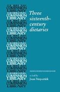 Three Sixteenth-Century Dietaries