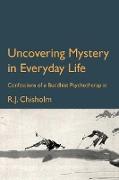 Uncovering Mystery in the Everyday World